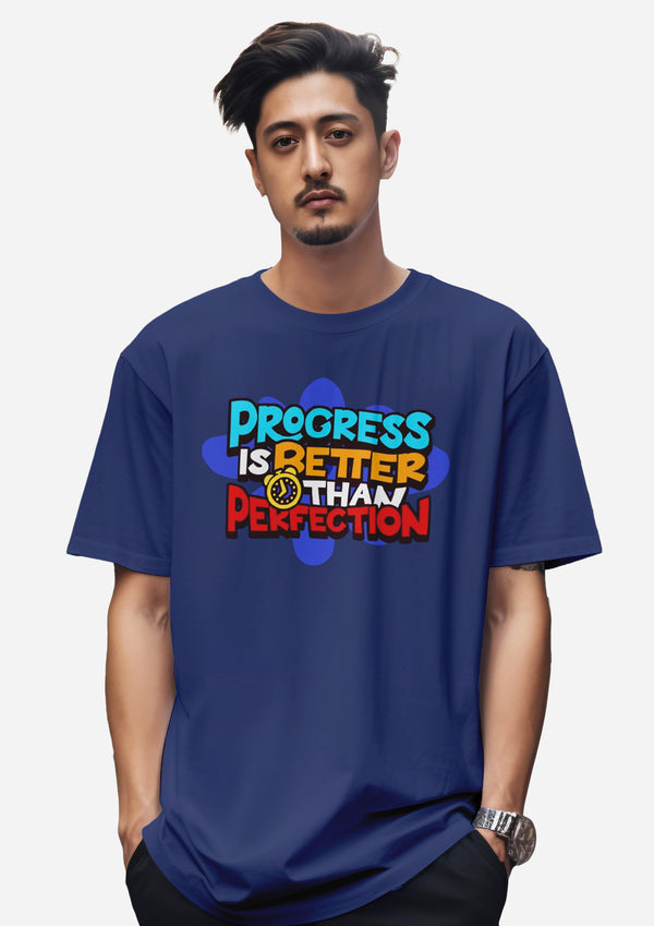 Progress Is Better Oversized T Shirt